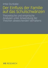 Produktbild: Der Einfluss der Familie auf das Schulschw&auml;nzen