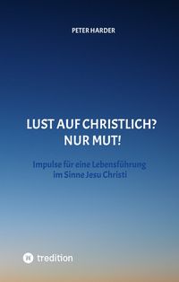 Produktbild: Harder, P: Aussagen Jesu Christi sollten auch heute Richtsch