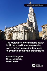 Produktbild: The Restoration of Ghirlandina Tower in Modena and the Assessment of Soil-Structure Interaction by Means of Dynamic Identification Techniques