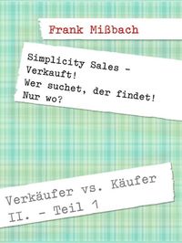 Produktbild: Verk&auml;ufer vs. K&auml;ufer II. Simplicity Sales - Verkauft!