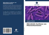 Produktbild: Mikrobielle Synthese von Pflanzenhormonen