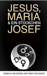 Produktbild: Jesus, Maria & ein St&uuml;ckchen Josef - Frauen schreiben &uuml;ber M&auml;nner, M&auml;nner &uuml;ber Frauen