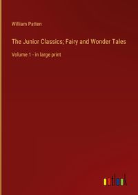 Produktbild: The Junior Classics; Fairy and Wonder Tales
