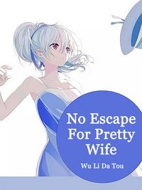Produktbild: No Escape For Pretty Wife