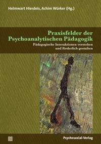 Produktbild: Praxisfelder der Psychoanalytischen P&auml;dagogik