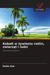 Produktbild: Kobalt w &iquest;ywieniu ro&iquest;lin, zwierz&iquest;t i ludzi
