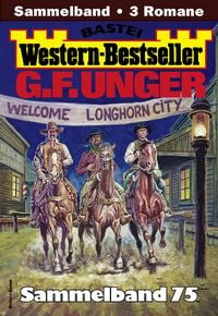 Produktbild: G. F. Unger Western-Bestseller Sammelband 75