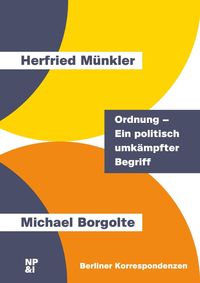 Bild vom Artikel Ordnung – Ein politisch umkämpfter Begriff vom Autor Herfried Münkler