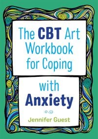 Produktbild: The CBT Art Workbook for Coping with Anxiety
