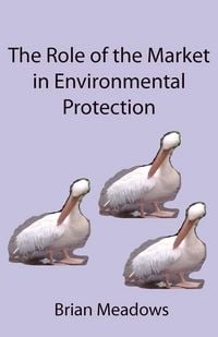 Produktbild: The Role of the Market in Environmental Protection
