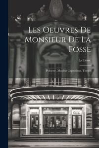 Produktbild: Les Oeuvres De Monsieur De La Fosse: Polixene. Manlius Capitolinus. Thes&eacute;e