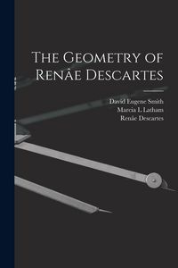 Produktbild: The Geometry of Ren&acirc;e Descartes