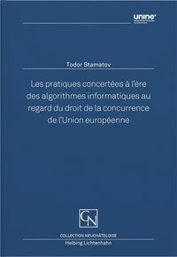 Produktbild: Les pratiques concert&eacute;es &agrave; l&rsquo;&egrave;re des algorithmes informatiques au regard du droit de la concurrence de l&rsquo;Union europ&eacute;enne