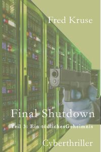 Produktbild: Final Shutdown - Teil 3: Ein t&ouml;dliches Geheimnis