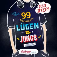 Produktbild: Echt jetzt?! 99 bescheuerte L&uuml;gen &uuml;ber Jungs, die du nicht glauben solltest