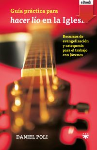 Produktbild: Gu&iacute;a pr&aacute;ctica para "hacer l&iacute;o" en la Iglesia