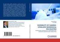 Produktbild: DURABILITY OF GAMMA-STERILIZED BIOMEDICAL POLYOLEFINS
