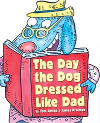 Produktbild: The Day the Dog Dressed Like Dad