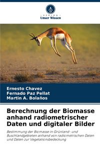 Produktbild: Berechnung der Biomasse anhand radiometrischer Daten und digitaler Bilder