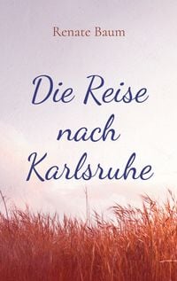 Produktbild: Die Reise nach Karlsruhe