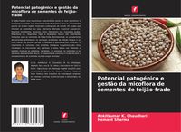 Produktbild: Potencial patog&eacute;nico e gest&atilde;o da micoflora de sementes de feij&atilde;o-frade