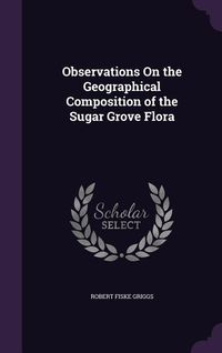 Produktbild: Observations On the Geographical Composition of the Sugar Grove Flora