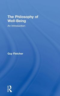 Produktbild: Fletcher, G: Philosophy of Well-Being