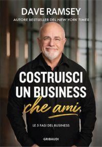 Produktbild: Costruisci un business che ami. Le 5 fasi del business