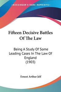 Produktbild: Fifteen Decisive Battles Of The Law
