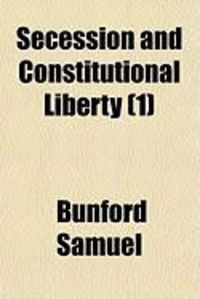 Produktbild: Secession and Constitutional Liberty (1)