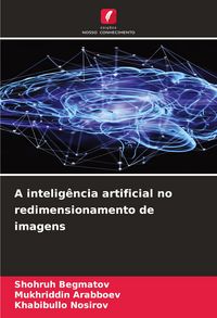 Produktbild: A intelig&ecirc;ncia artificial no redimensionamento de imagens