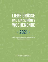 Produktbild: Liebe Gr&uuml;&szlig;e und ein sch&ouml;nes Wochenende 2021