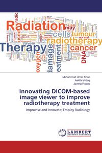 Produktbild: Innovating DICOM-based image viewer to improve radiotherapy treatment