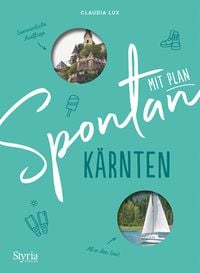 Bild vom Artikel Spontan mit Plan – Kärnten vom Autor Claudia Lux