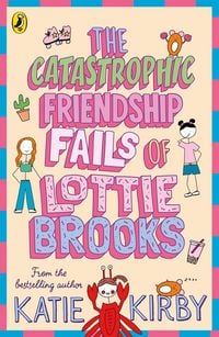 Produktbild: The Catastrophic Friendship Fails of Lottie Brooks
