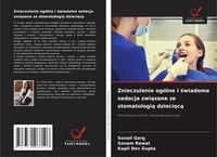 Produktbild: Znieczulenie og&oacute;lne i &iquest;wiadoma sedacja zwi&iquest;zane ze stomatologi&iquest; dzieci&iquest;c&iquest;
