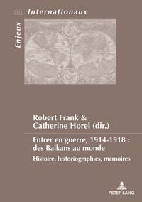 Produktbild: Entrer en guerre, 1914-1918 : des Balkans au monde