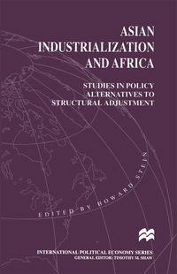 Produktbild: Asian Industrialization and Africa: Studies in Policy Alternatives to Structural Adjustment