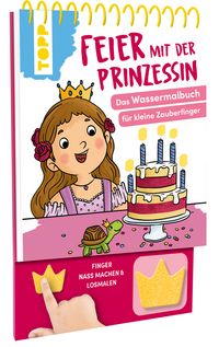Produktbild: Feier mit der Prinzessin. Das Wassermalbuch zum Mitmachen
