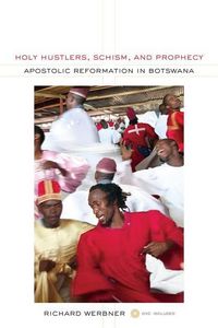 Produktbild: Werbner, R: Holy Hustlers, Schism, and Prophecy - Apostolic