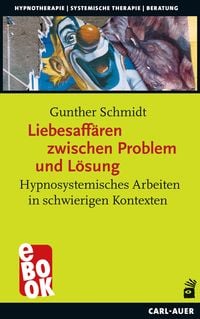 Bild vom Artikel Liebesaffären zwischen Problem und Lösung vom Autor Gunther Schmidt