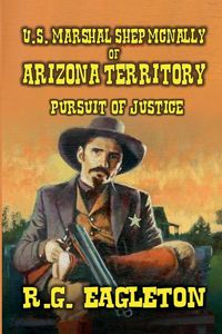 Produktbild: U.S. Marshal Shep McNally of Arizona Territory - Pursuit of Justice
