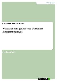 Produktbild: Wagenscheins genetisches Lehren im Biologieunterricht