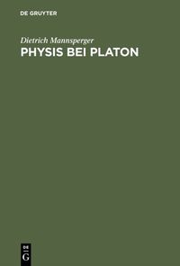 Bild vom Artikel Physis bei Platon vom Autor Dietrich Mannsperger