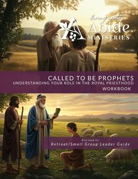 Produktbild: Called to be Prophets - Course Worbook (& Retreat / Small Group Leader Guide)