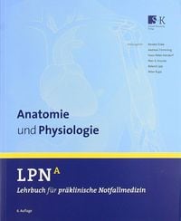 Produktbild: LPN - Lehrbuch f&uuml;r pr&auml;klinische Notfallmedizin Band A. Anatomie und Physiologie