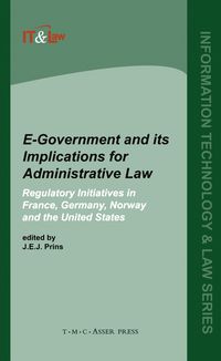 Produktbild: E-Government and Its Implications for Administrative Law:Regulatory Initiatives in France, Germany, Norway and the United States