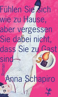 Produktbild: F&uuml;hlen Sie sich wie zu Hause, aber vergessen Sie dabei nicht, dass Sie zu Gast sind