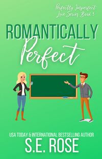 Produktbild: Romantically Perfect (Perfectly Imperfect Love Series, #3)