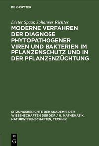 Produktbild: Moderne Verfahren der Diagnose phytopathogener Viren und Bakterien im Pflanzenschutz und in der Pflanzenz&uuml;chtung